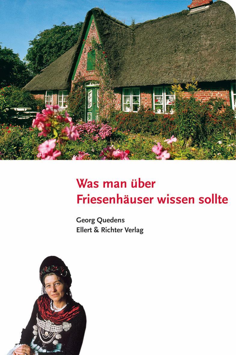 Cover: 9783831904358 | Was man über Friesenhäuser wissen sollte | Georg Quedens | Taschenbuch