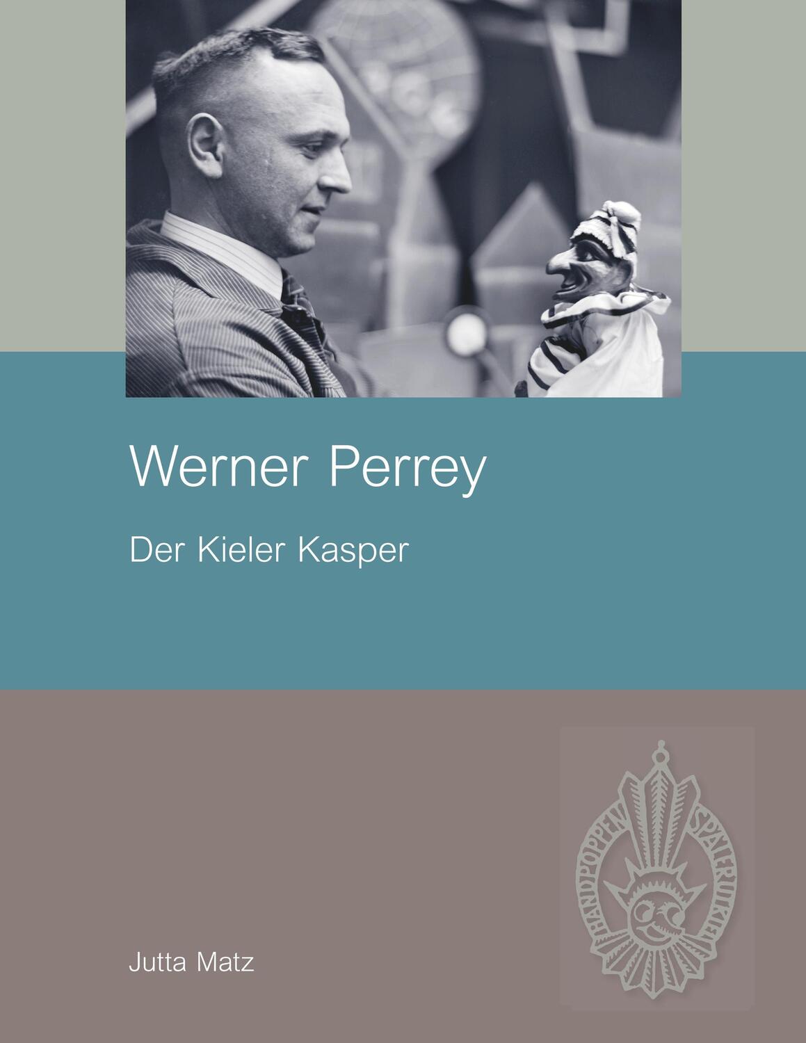 Cover: 9783750487208 | Werner Perrey | Der Kieler Kasper | Jutta Matz | Taschenbuch