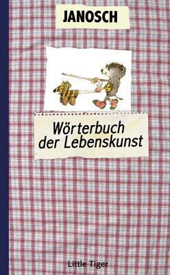 Cover: 9783958780101 | Das Wörterbuch der Lebenskunst | Janosch | Buch | Deutsch | 2016