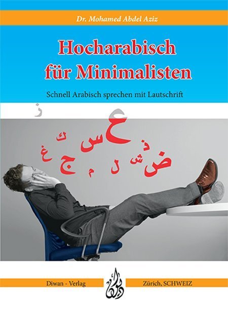 Cover: 9783037231913 | Hocharabisch für Minimalisten | Mohamed Abdel-Aziz | Broschüre | 58 S.