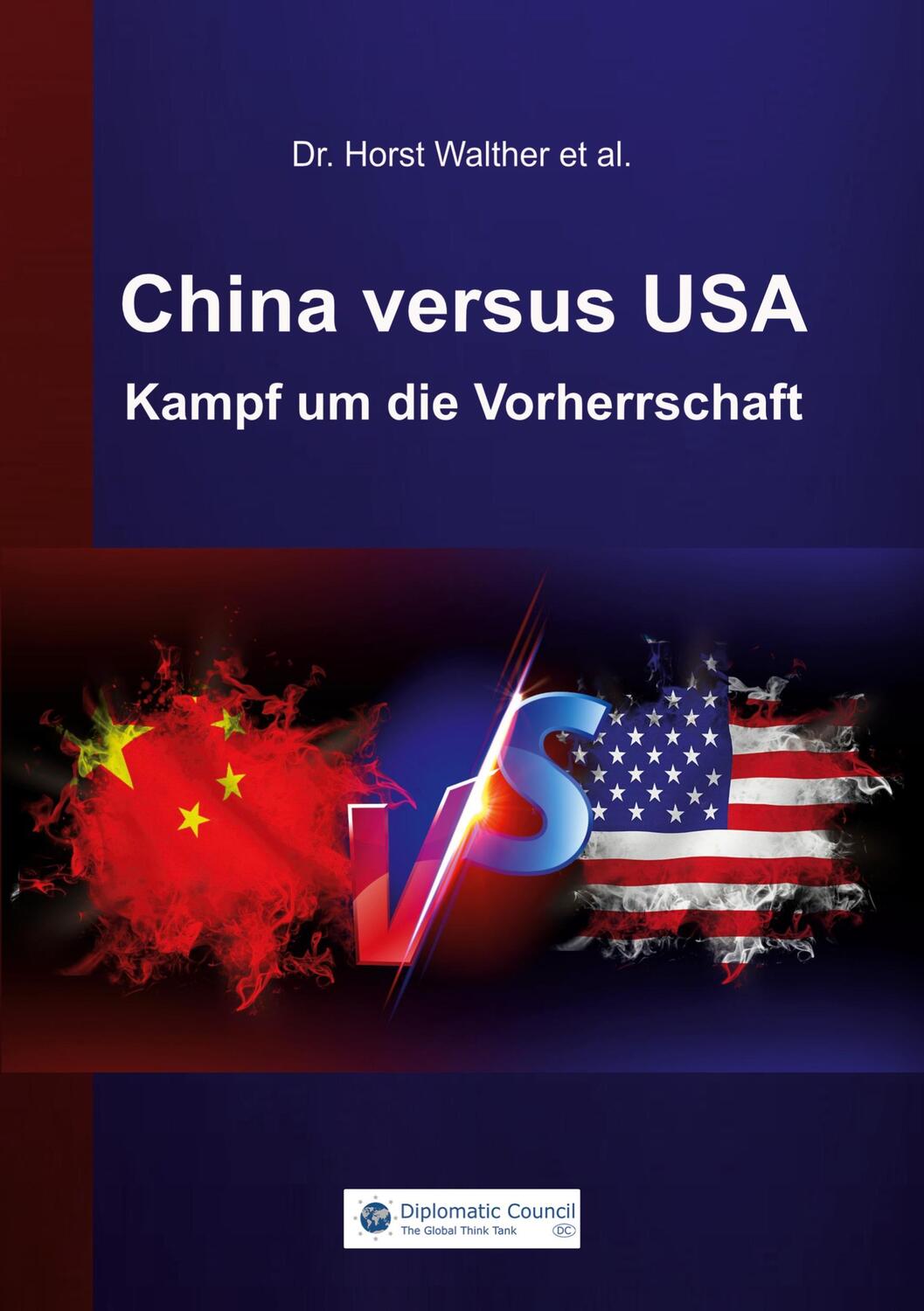Cover: 9783947818631 | China versus USA | Kampf um die Vorherrschaft | Horst Walther | Buch