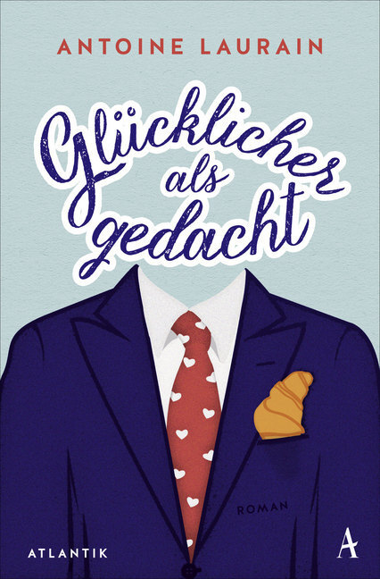 Cover: 9783455650471 | Glücklicher als gedacht | Roman | Antoine Laurain | Taschenbuch | 2020