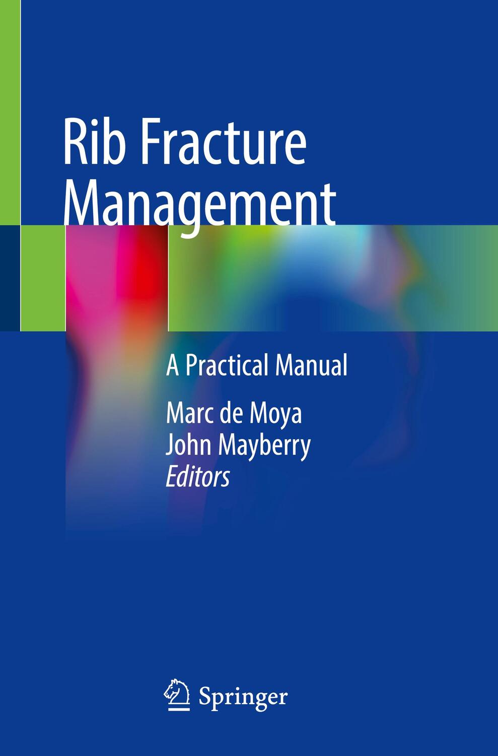 Cover: 9783319916439 | Rib Fracture Management | A Practical Manual | John Mayberry (u. a.)