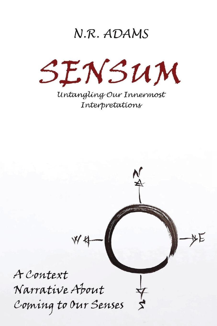 Cover: 9780578683904 | Sensum | Untangling Our Innermost Interpretations | N. R. Adams | Buch