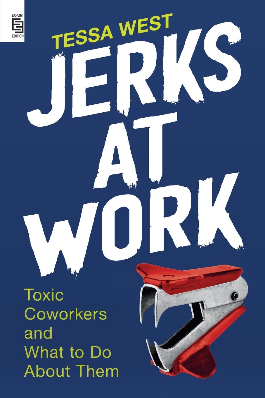 Cover: 9780593422892 | Jerks at Work | Toxic Coworkers and What to Do About Them | Tessa West