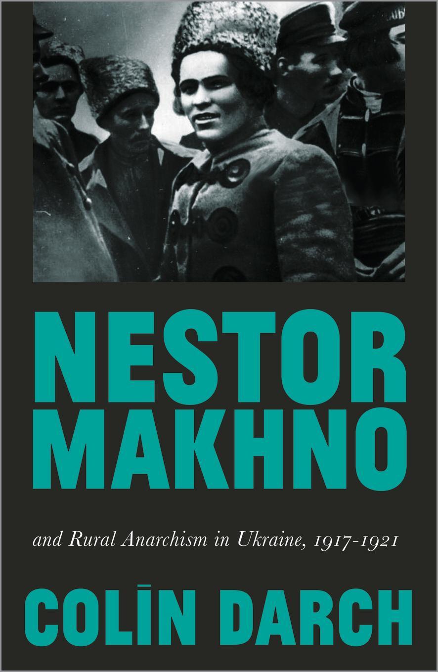 Cover: 9780745338873 | Nestor Makhno and Rural Anarchism in Ukraine, 1917-1921 | Colin Darch