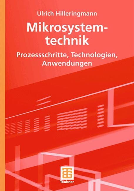 Cover: 9783835100039 | Mikrosystemtechnik | Prozessschritte, Technologien, Anwendungen | Buch