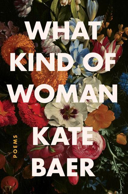 Cover: 9780063008427 | What Kind of Woman | Poems | Kate Baer | Taschenbuch | Trade PB | 2020