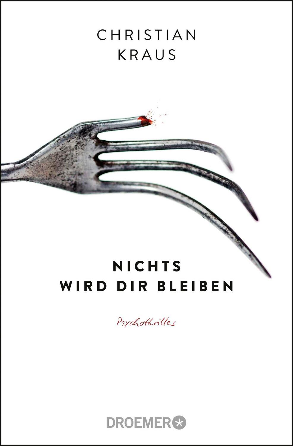 Cover: 9783426307069 | Nichts wird dir bleiben | Psychothriller | Christian Kraus | Buch