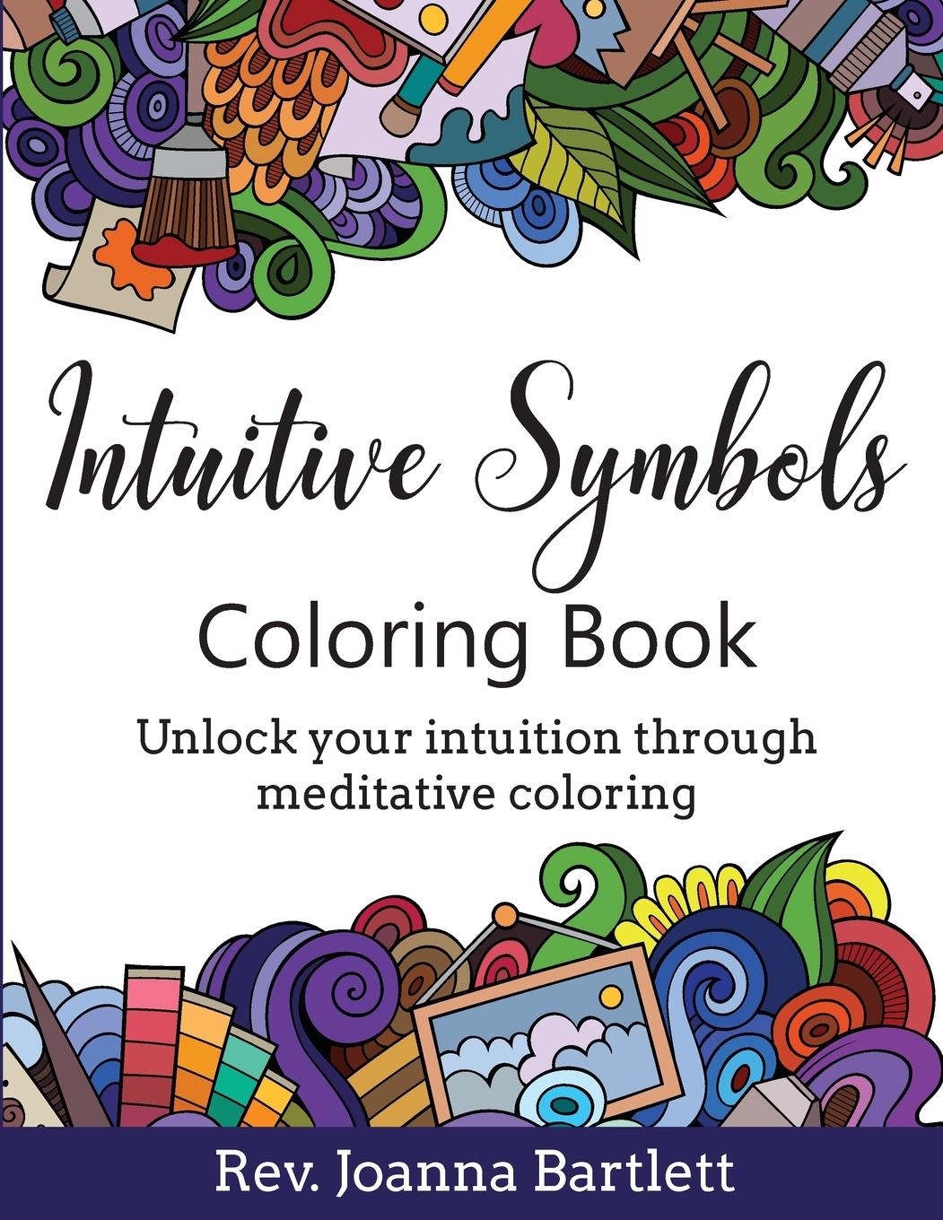 Cover: 9781945489013 | Intuitive Symbols Coloring Book | Rev. Joanna Bartlett | Taschenbuch