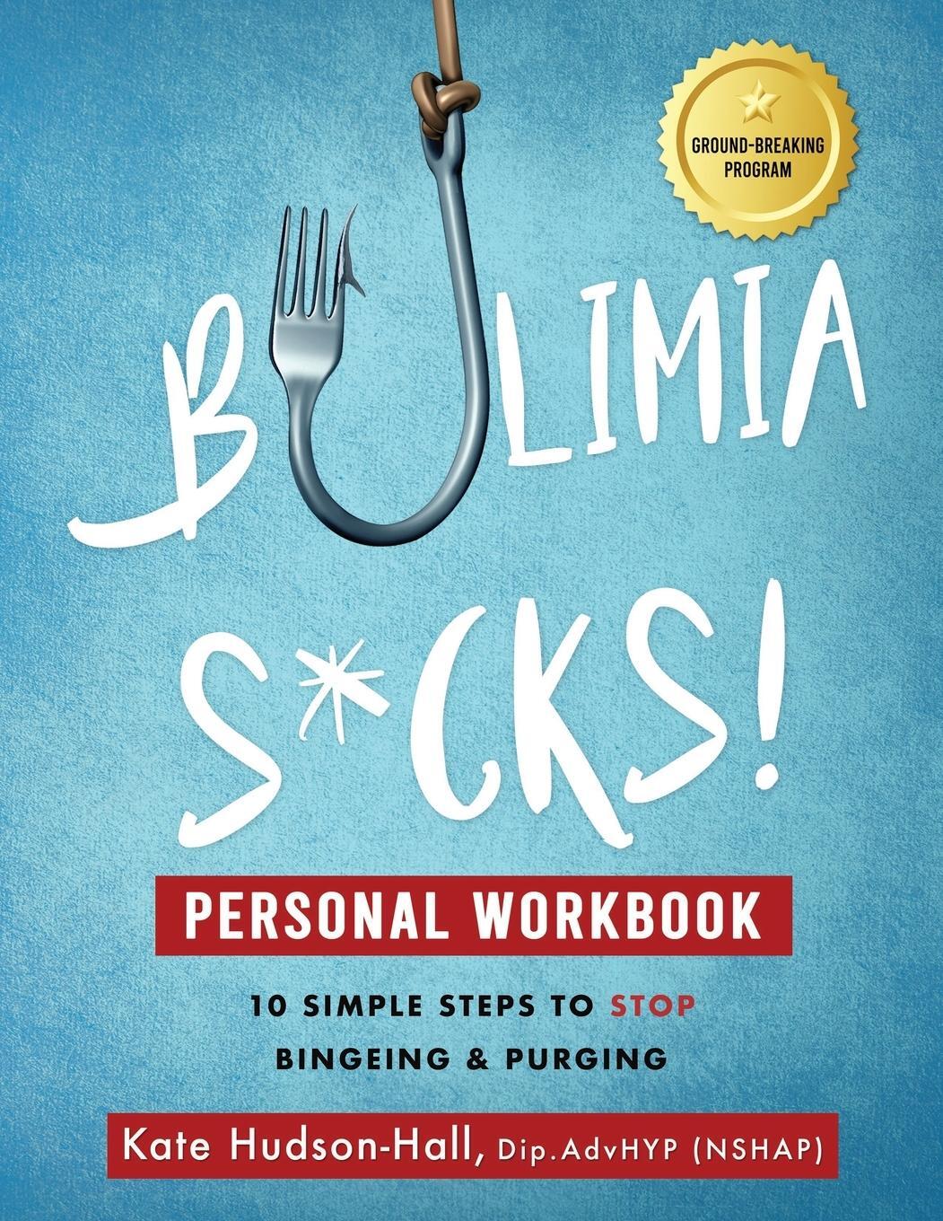 Cover: 9781838238117 | Bulimia Sucks! Personal Workbook | Kate Hudson-Hall | Taschenbuch