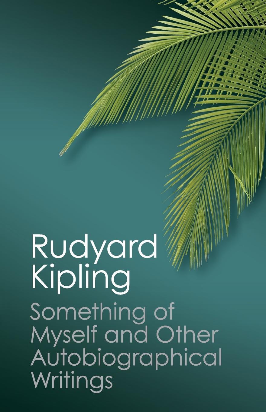 Cover: 9781107693500 | Something of Myself and Other Autobiographical Writings | Kipling