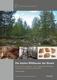 Cover: 9783796534447 | Die letzten Wildbeuter der Eiszeit | Jürg Sedlmeier | Gebunden | 2015