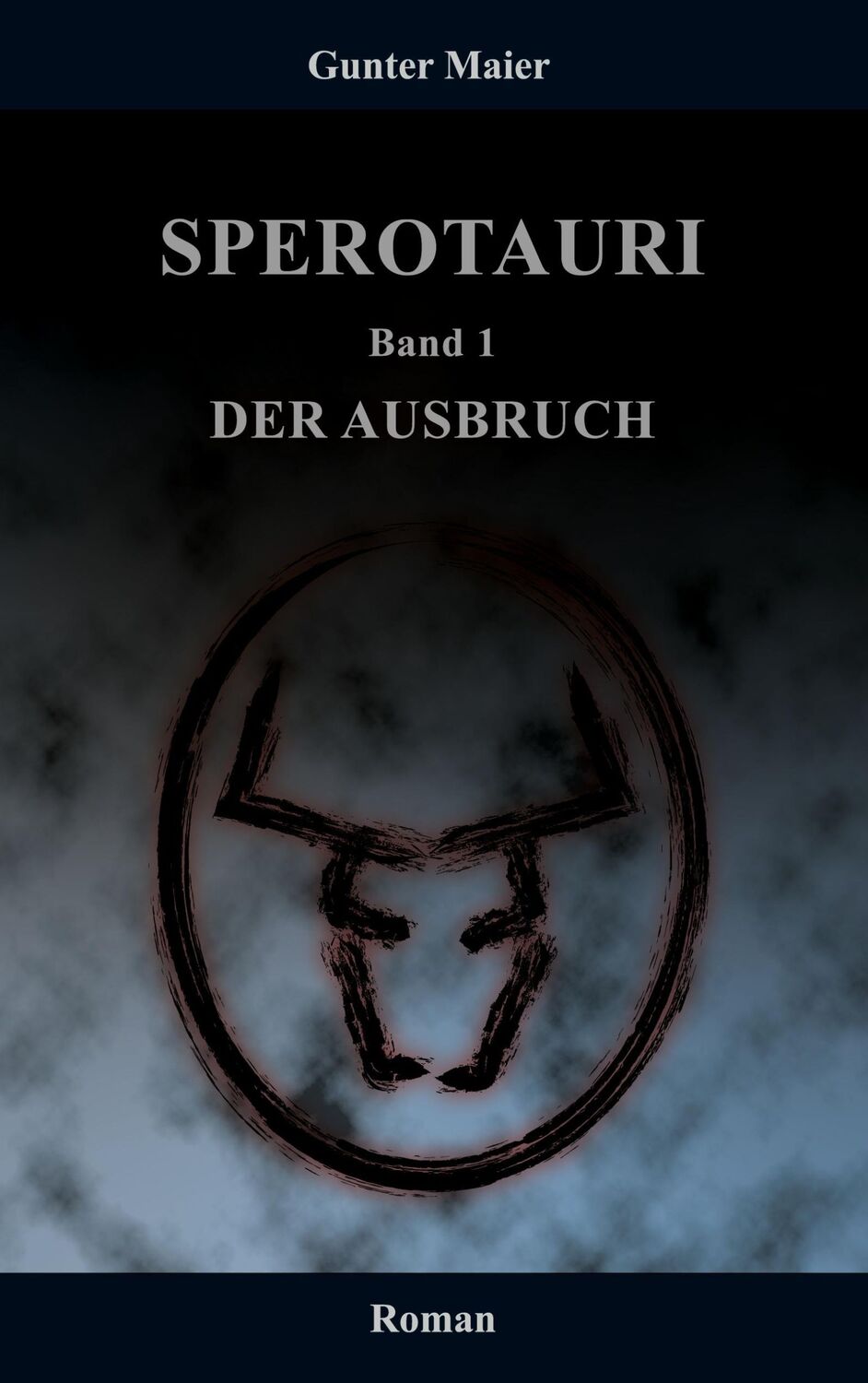 Cover: 9783755737933 | Sperotauri - Der Ausbruch | Band 1 | Gunter Maier | Taschenbuch | 2021