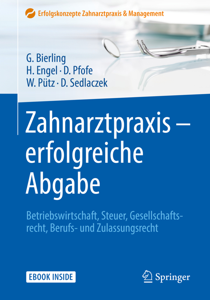 Cover: 9783662559772 | Zahnarztpraxis - erfolgreiche Abgabe, m. 1 Buch, m. 1 E-Book | Bundle