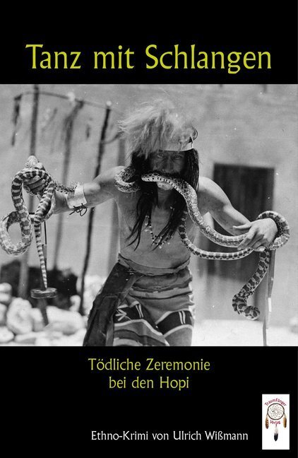 Cover: 9783941485471 | Tanz mit Schlangen | Tödliche Zeremonie bei den Hopi. Ethno-Krimi