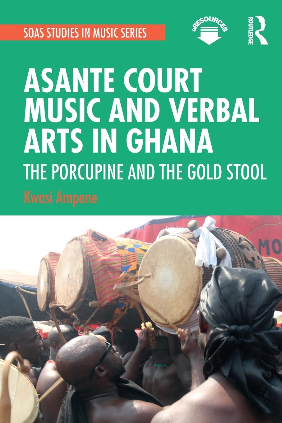 Cover: 9781032235585 | Asante Court Music and Verbal Arts in Ghana | Kwasi Ampene | Buch