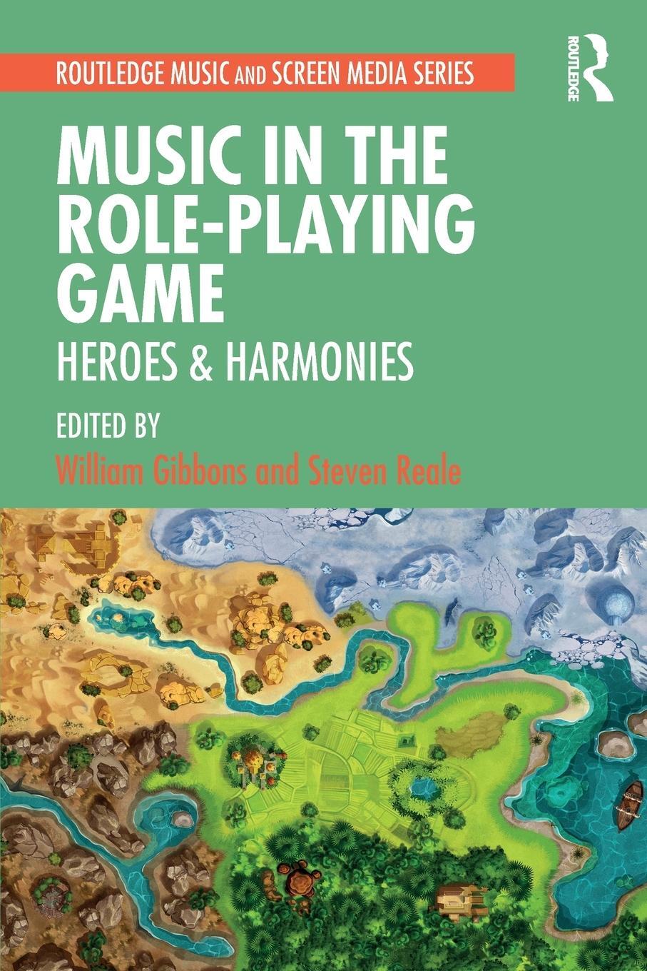 Cover: 9780815369042 | Music in the Role-Playing Game | Heroes &amp; Harmonies | Steven Reale