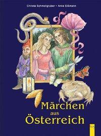 Cover: 9783707414424 | Märchen aus Österreich | Christa Schmollgruber | Buch | 128 S. | 2012