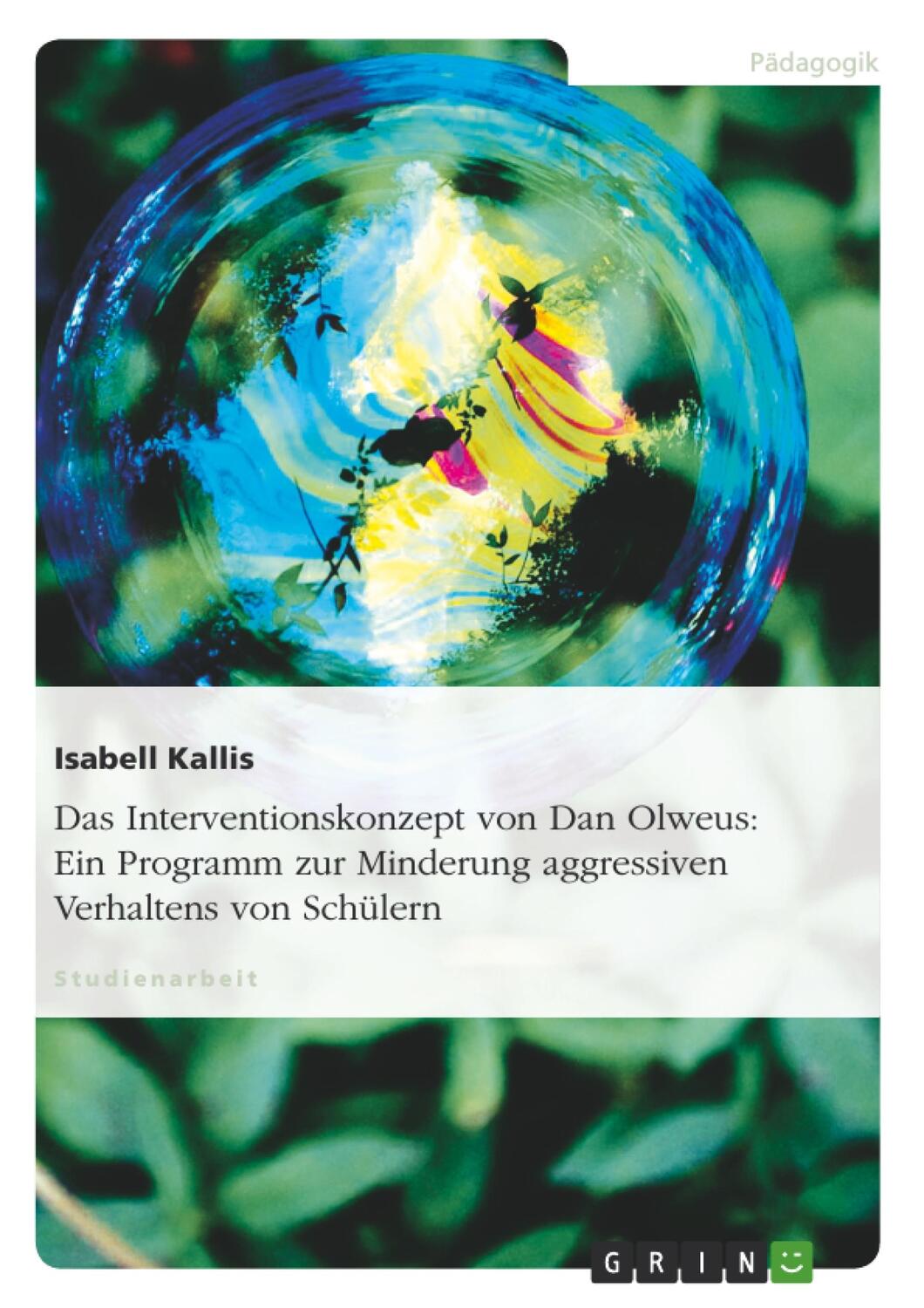 Cover: 9783638662192 | Das Interventionskonzept von Dan Olweus: Ein Programm zur Minderung...