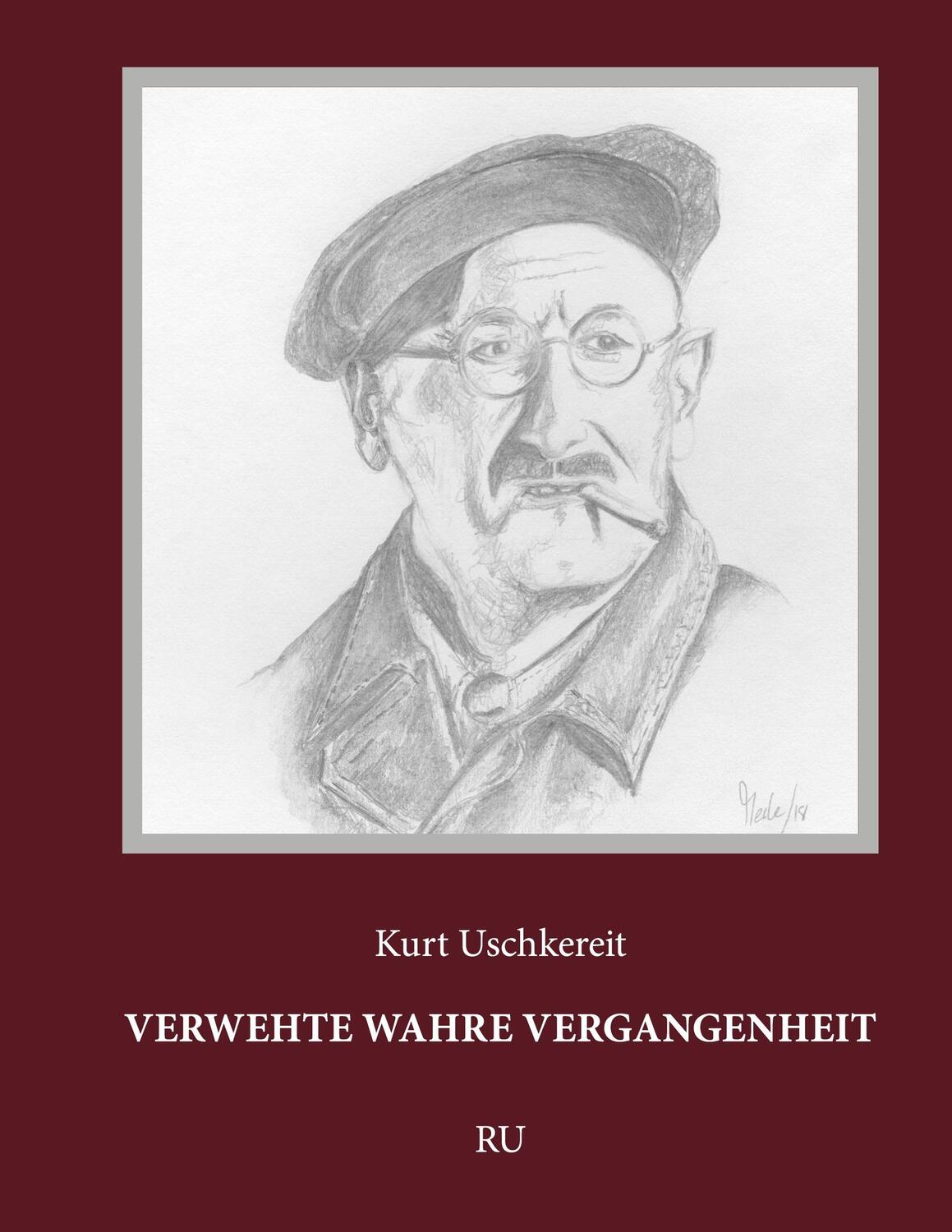 Cover: 9783751907446 | Verwehte wahre Vergangenheit | Kurt Uschkereit | Buch | 560 S. | 2020