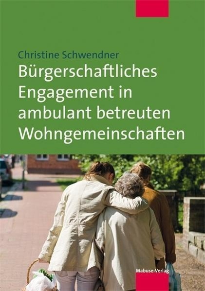 Cover: 9783863211691 | Bürgerschaftliches Engagement in ambulant betreuten Wohngemeinschaften