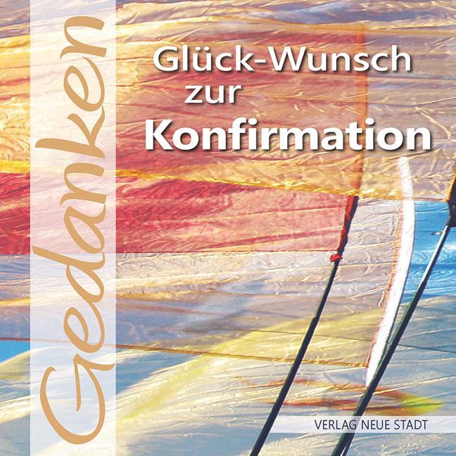 Cover: 9783734611872 | Glück-Wunsch zur Konfirmation | Gedanken | Georg Schwikart | Buch
