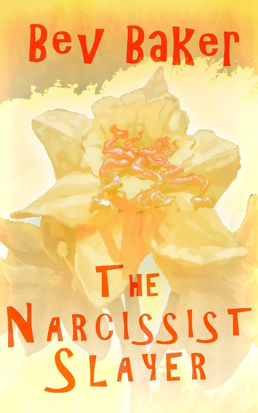 Cover: 9781803697765 | The Narcissist Slayer | Bev Baker | Taschenbuch | Paperback | Englisch