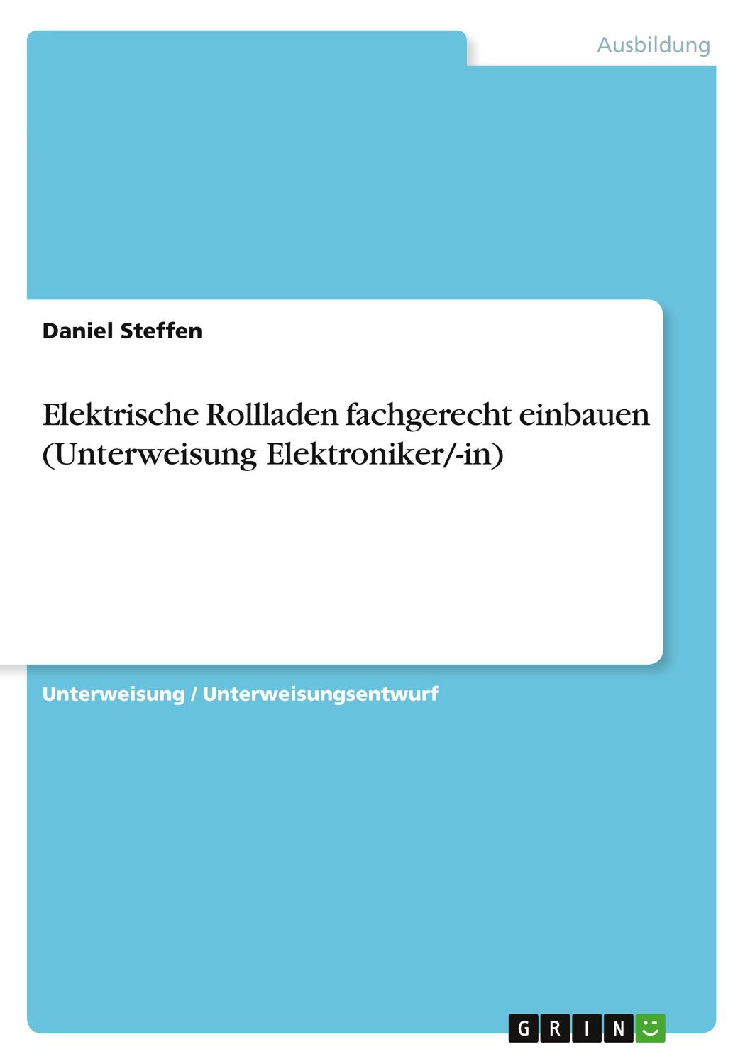 Cover: 9783346716453 | Elektrische Rollladen fachgerecht einbauen (Unterweisung...