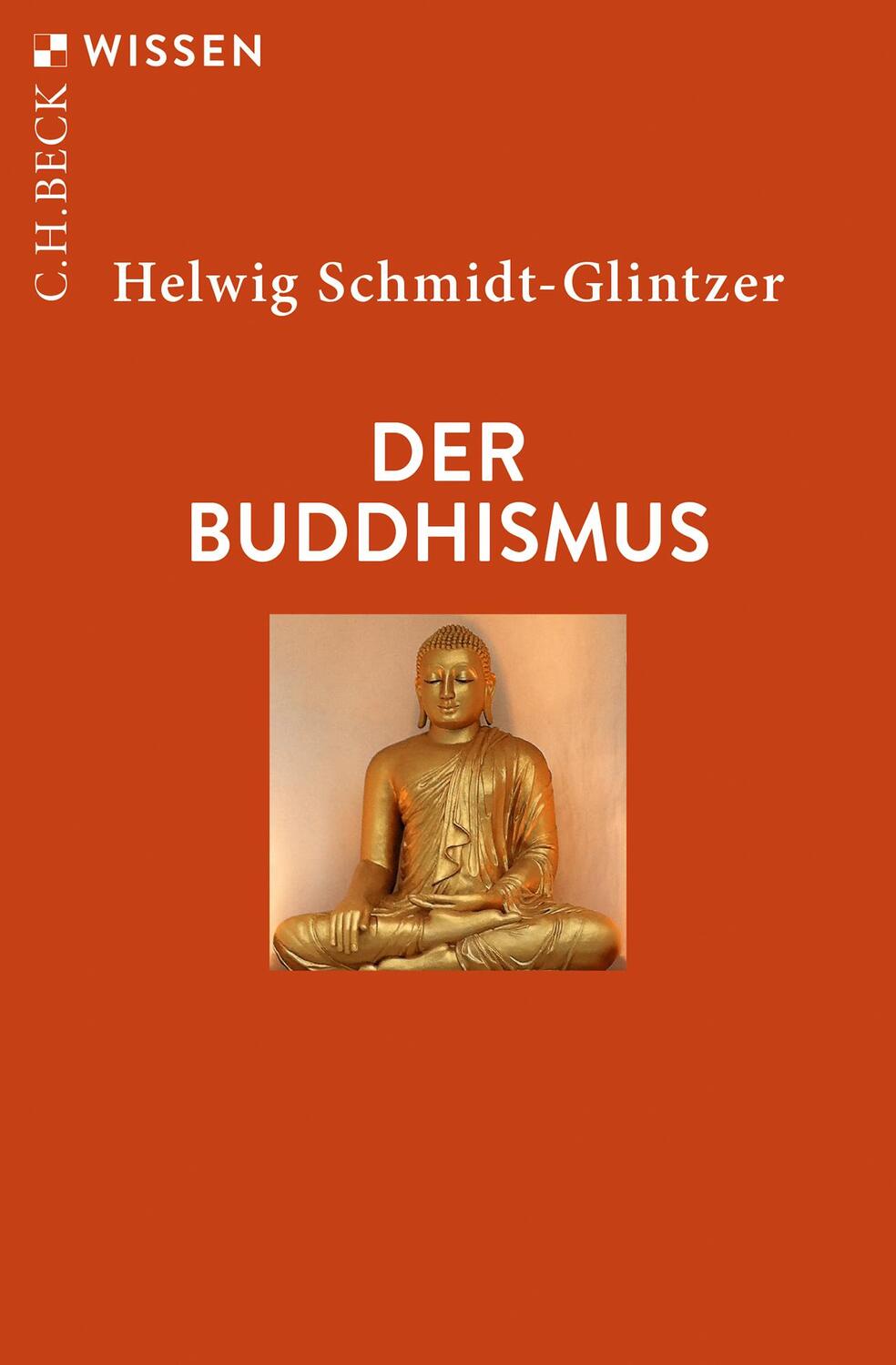 Cover: 9783406741593 | Der Buddhismus | Helwig Schmidt-Glintzer | Taschenbuch | broschiert