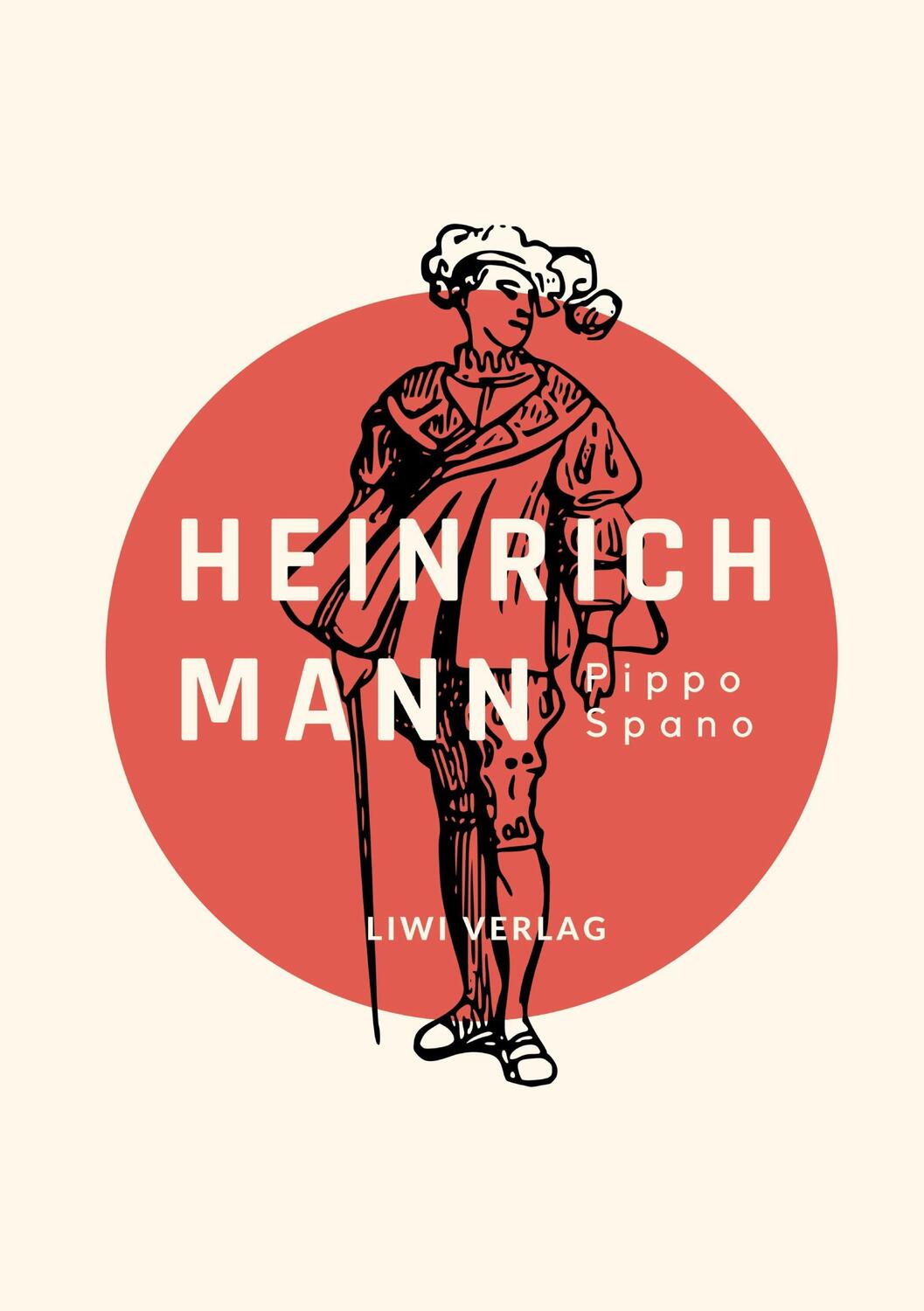 Cover: 9783965424371 | Heinrich Mann: Pippo Spano. Vollständige Neuausgabe | Heinrich Mann