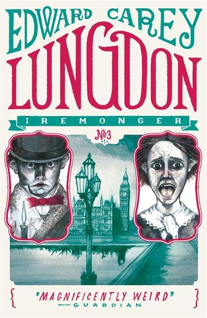 Cover: 9781471401671 | Lungdon (Iremonger 3) | Edward Carey | Taschenbuch | Iremonger Trilogy
