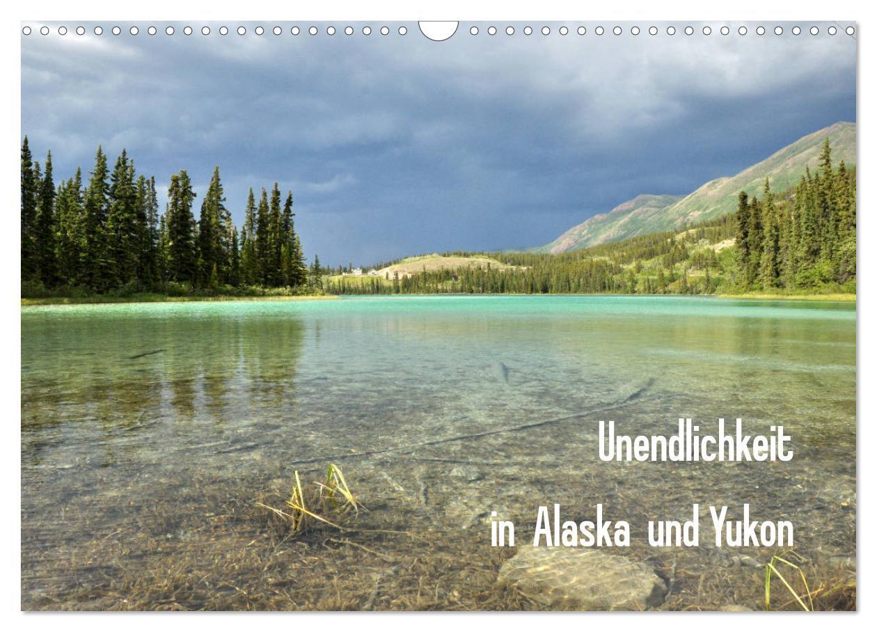 Cover: 9783383237935 | Unendlichkeit in Alaska und Yukon (Wandkalender 2024 DIN A3 quer),...