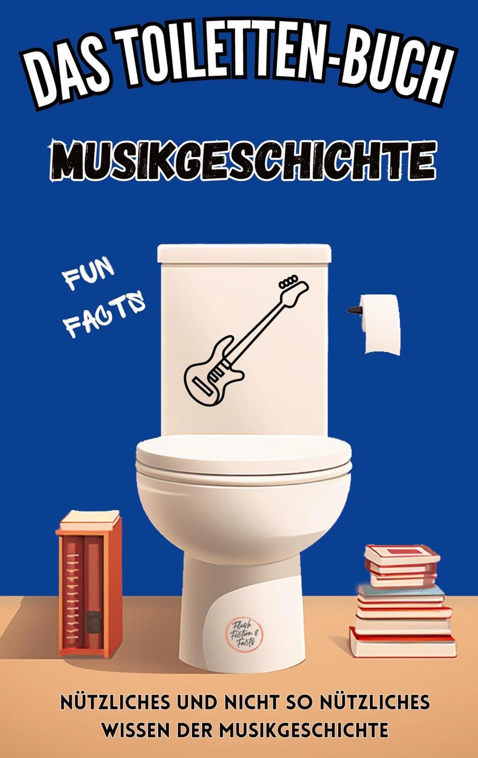 Cover: 9783384084811 | Das Toiletten-Buch - Musikgeschichte | Niels Kreyer | Taschenbuch