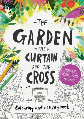 Cover: 9781784981754 | The Garden, the Curtain &amp; the Cross Coloring &amp; Activity Book | Buch