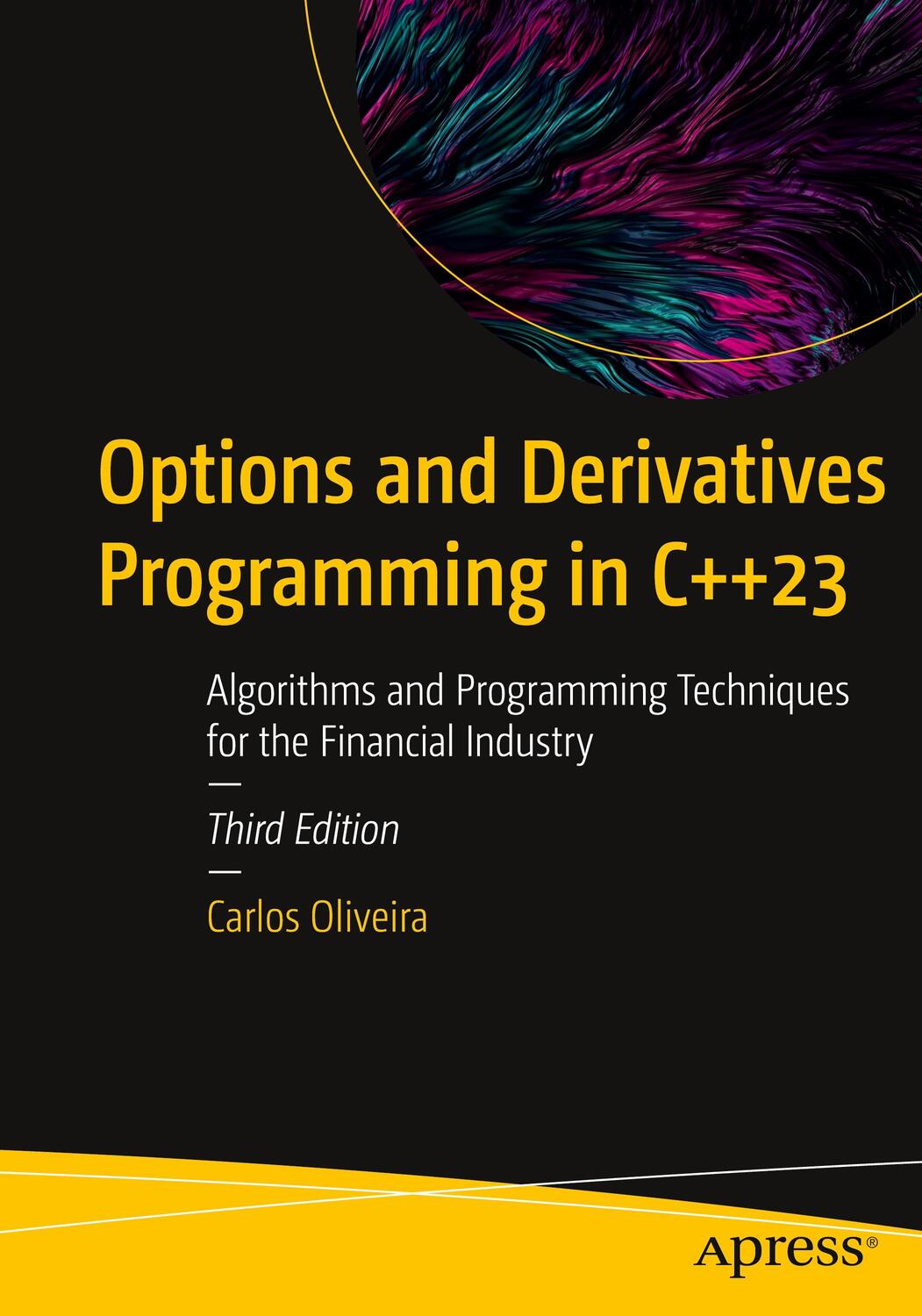 Cover: 9781484298268 | Options and Derivatives Programming in C++23 | Carlos Oliveira | Buch