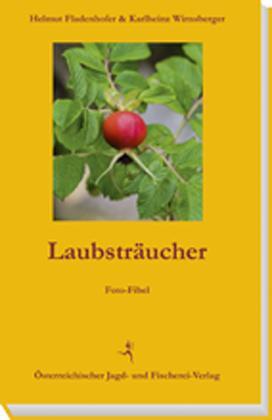 Cover: 9783852081694 | Laubsträucher | Foto-Fibel | Helmut Fladenhofer (u. a.) | Taschenbuch