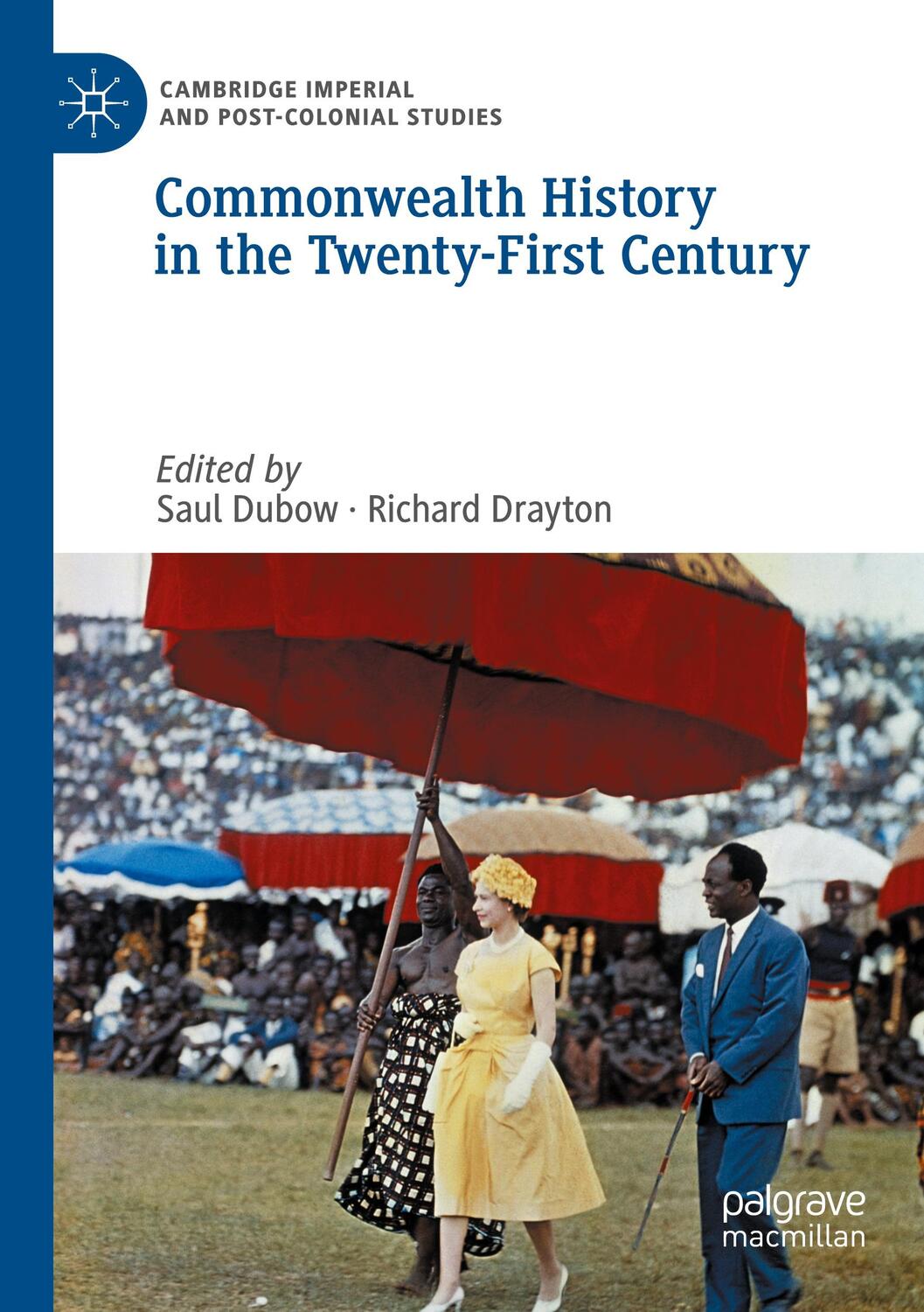 Cover: 9783030417901 | Commonwealth History in the Twenty-First Century | Drayton (u. a.)