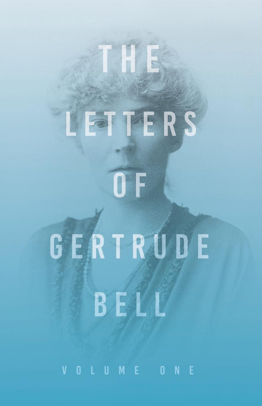 Cover: 9781528715669 | The Letters of Gertrude Bell - Volume One | Gertrude Bell | Buch