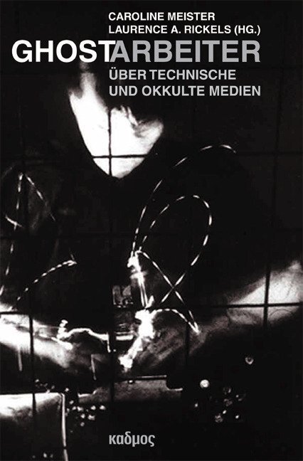 Cover: 9783865992420 | Ghostarbeiter | Über technische und okkulte Medien | Meister (u. a.)