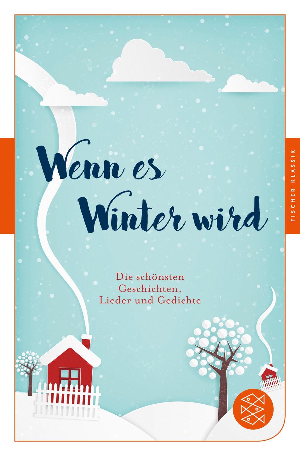 Cover: 9783596907182 | Wenn es Winter wird | Die schönsten Geschichten, Lieder und Gedichte