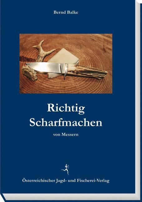 Cover: 9783852081601 | Richtig Scharfmachen von Messern | Bernd Balke | Taschenbuch | Deutsch