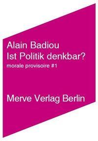 Cover: 9783883962658 | Ist Politik denkbar? | Alain Badiou | Buch | 168 S. | Deutsch | 2010