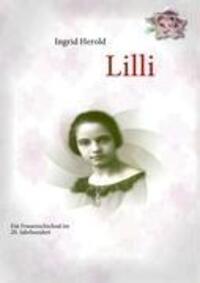 Cover: 9783839104101 | Lilli | Ein Frauenschicksal im 20. Jahrhundert | Ingrid Herold | Buch