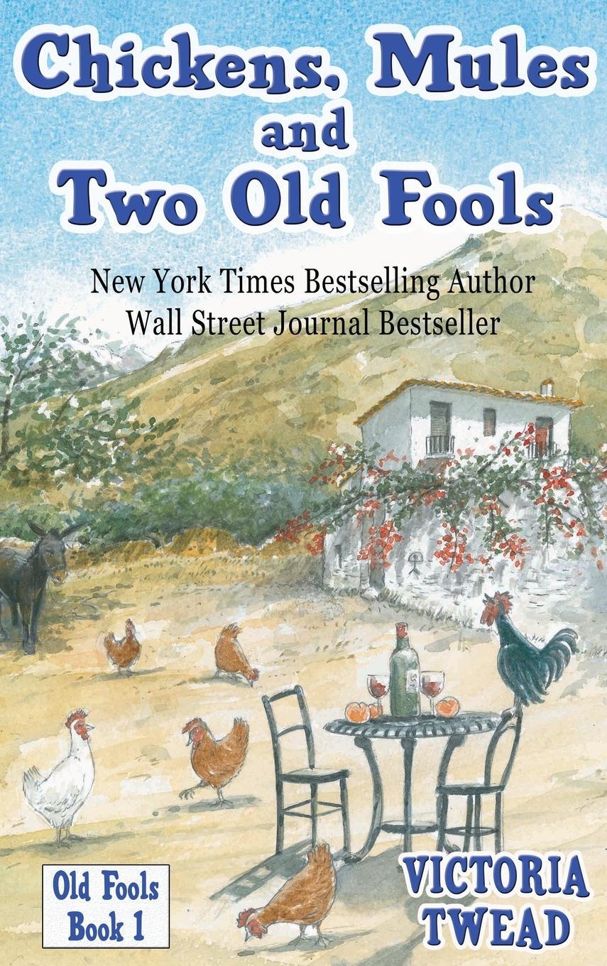 Cover: 9781922476302 | Chickens, Mules and Two Old Fools | Victoria Twead | Buch | Old Fools
