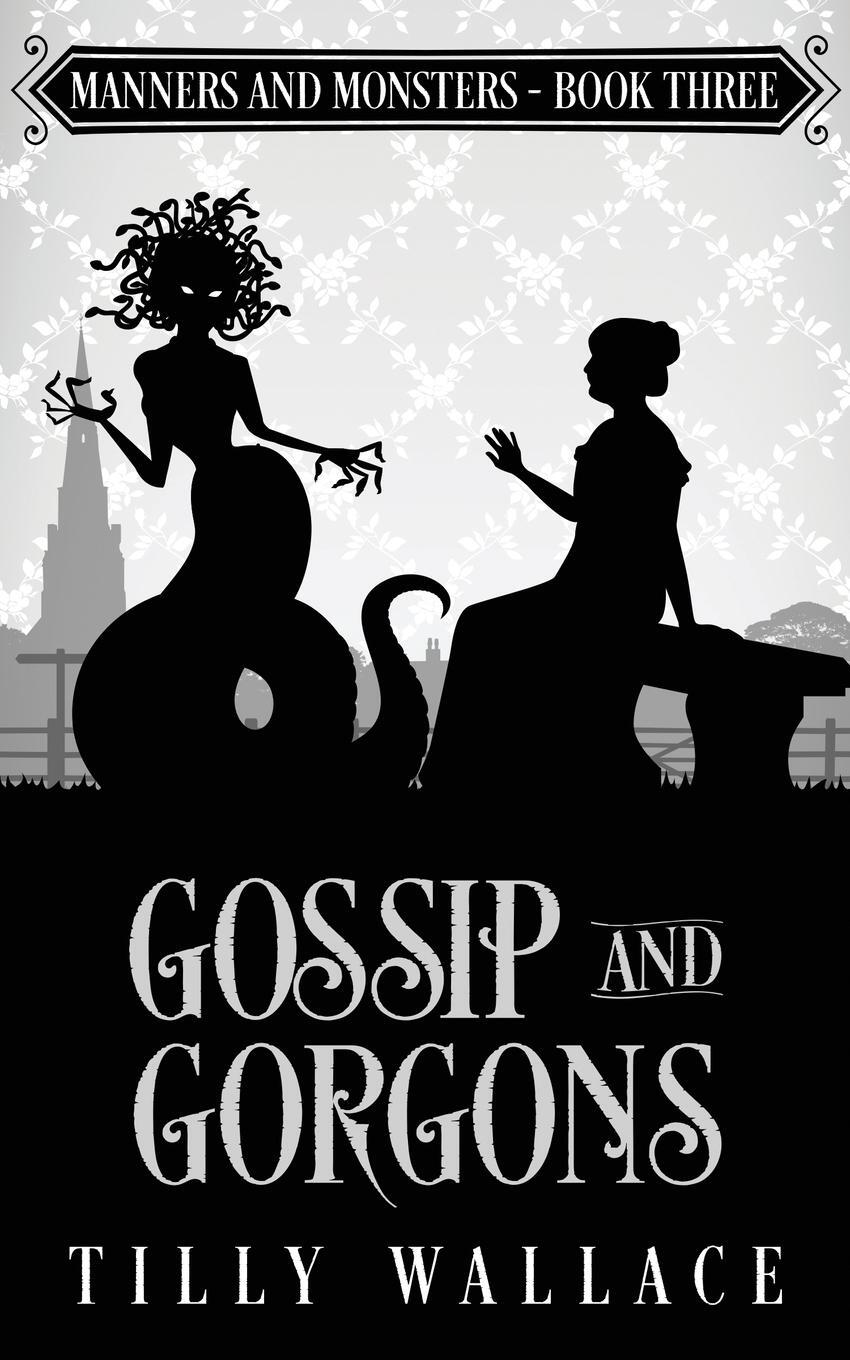 Cover: 9780473510152 | Gossip and Gorgons | Tilly Wallace | Taschenbuch | Paperback | 2020