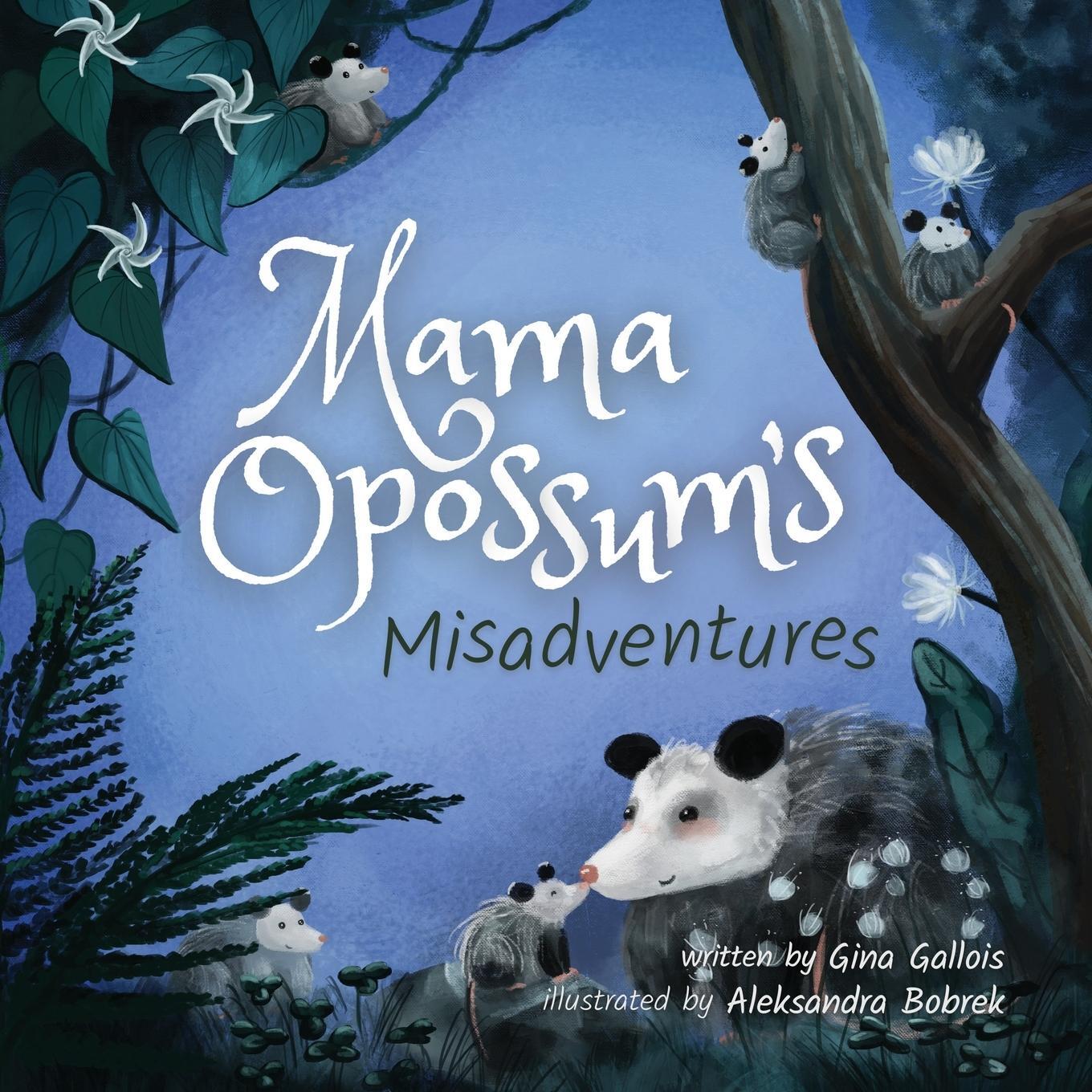 Cover: 9781734542479 | Mama Opossum's Misadventures | Gina Gallois | Taschenbuch | Paperback
