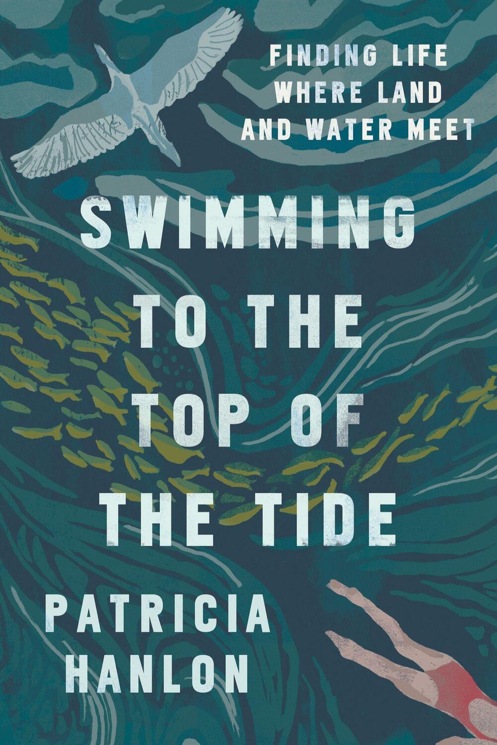 Cover: 9781942658870 | Swimming to the Top of the Tide | Patricia Hanlon | Taschenbuch | 2021