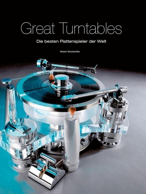 Cover: 9783944185361 | Great Turntables: Die besten Plattenspieler der Welt | Glückshöfer