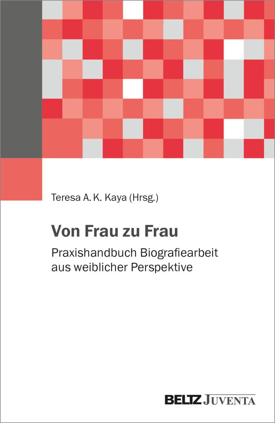 Cover: 9783779967316 | Von Frau zu Frau | Teresa A. K. Kaya | Taschenbuch | Deutsch | 2022
